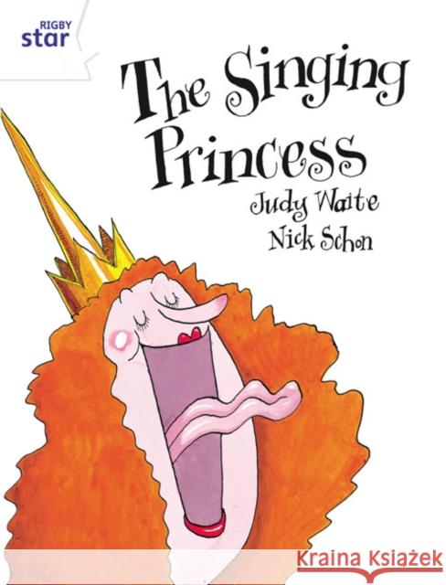 Rigby Star Guided 2 White Level: The Singing Princess Pupil Book (single) Judy Waite 9780433028994 Pearson Education Limited - książka