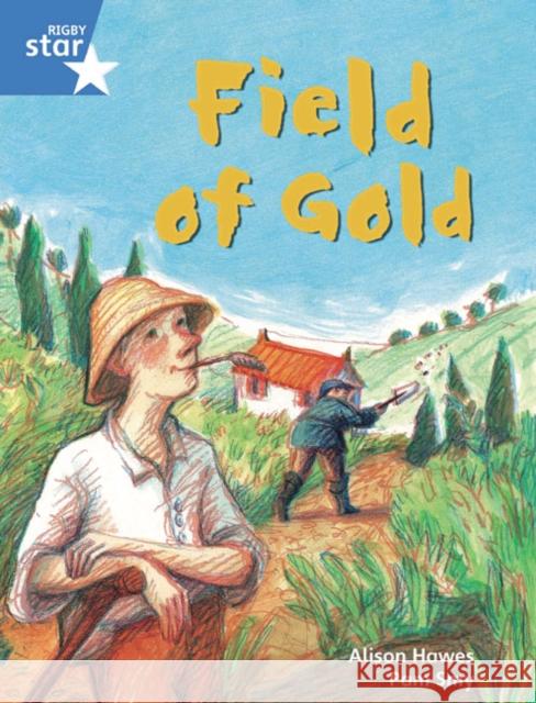 Rigby Star Guided Phonic Opportunity Readers Blue: Pupil Book Single: Field Of Gold  9780433028222 Pearson Education Limited - książka