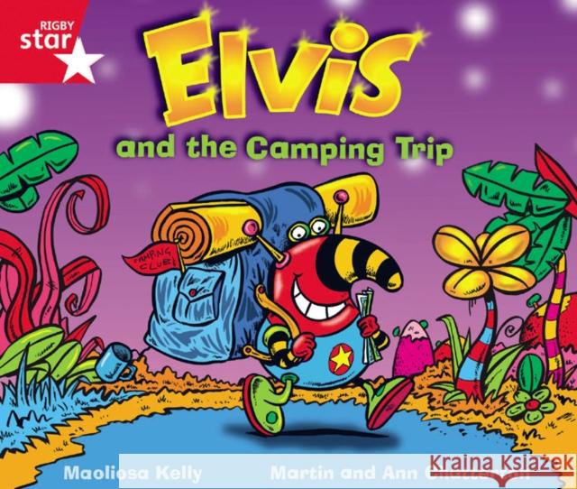 Rigby Star Guided Phonic Opportunity Readers Red: Elvis And The Camping Trip  9780433028147 Pearson Education Limited - książka