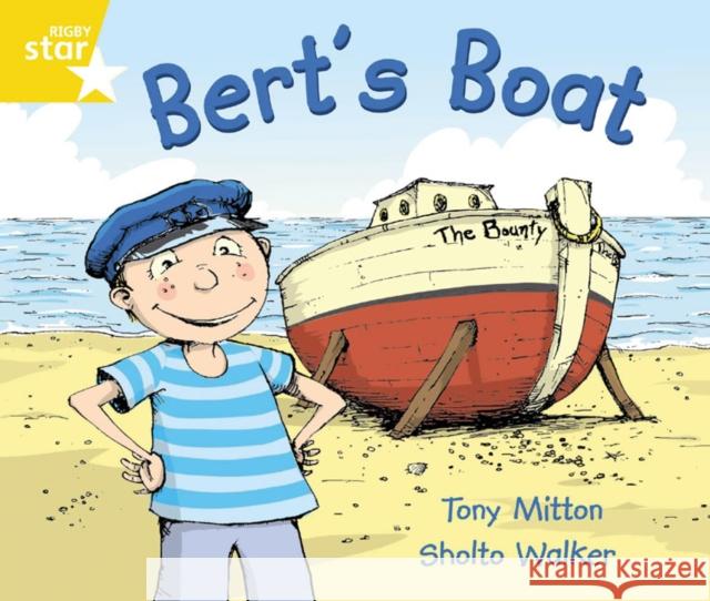 Rigby Star Guided Phonic Opportunity Readers Yellow: Bert's Boat  9780433028185 Pearson Education Limited - książka