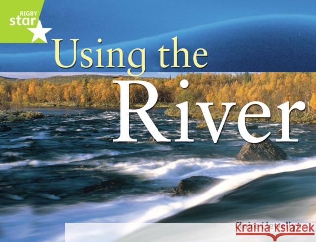 Rigby Star Guided Quest Year 2 Lime Level: Using The River Reader Single Eric Denhoff 9780433073505 Pearson Education Limited - książka