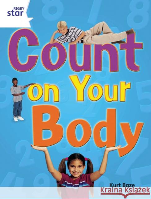 Rigby Star Guided Quest Year 2 White Level: Count On Your Body Reader Single  9780433073482 HEINEMANN EDUCATIONAL BOOKS - PRIMARY DIVISIO - książka