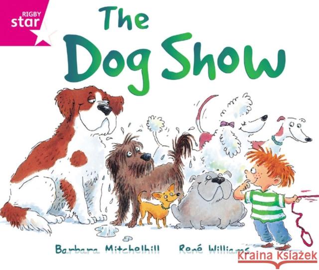 Rigby Star Guided Reading Pink Level: The Dog Show  9780433026655 Pearson Education Limited - książka