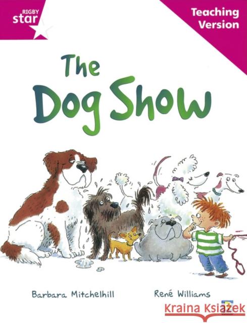 Rigby Star Guided Reading Pink Level: The dog show Teaching Version  9780433046622 Pearson Education Limited - książka