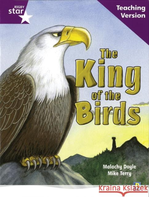 Rigby Star Guided Reading Purple Level: The King of the Birds Teaching Version  9780433050025 HEINEMANN EDUCATIONAL BOOKS - PRIMARY DIVISIO - książka