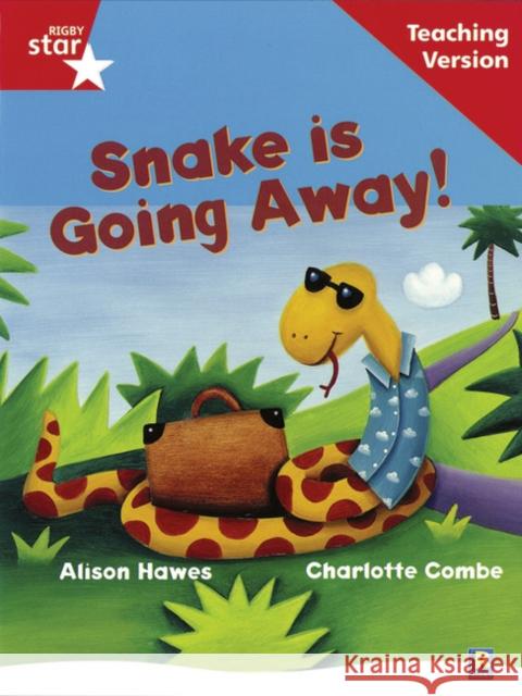 Rigby Star Guided Reading Red Level: Snake is Going Away Teaching Version  9780433048626 Pearson Education Limited - książka