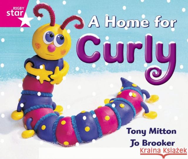 Rigby Star Guided Reception: Pink Level: A Home for Curly Pupil Book (single)    9780433026525 Pearson Education Limited - książka