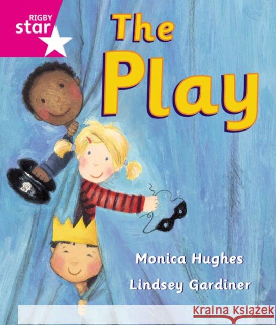 Rigby Star Guided Reception: Pink Level: The Play Pupil Book (single)  9780433026570 Pearson Education Limited - książka