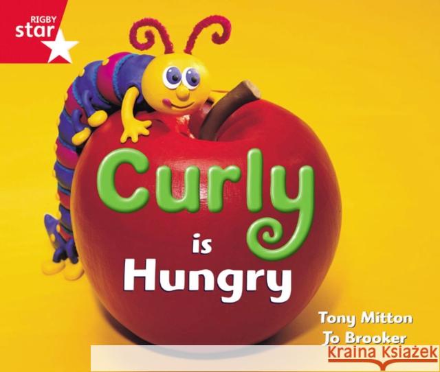 Rigby Star Guided Reception: Red Level: Curly is Hungry Pupil Book (single)  9780433026594 Pearson Education Limited - książka