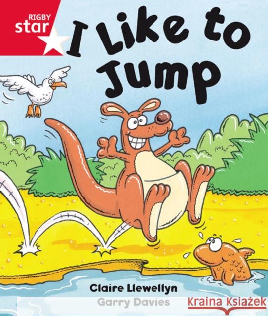 Rigby Star Guided Reception: Red Level: I Like to Jump Pupil Book (single)  9780433026822 Pearson Education Limited - książka