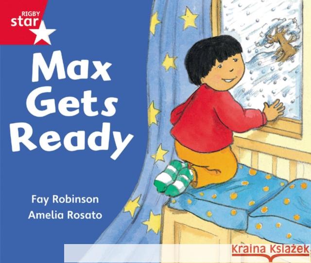 Rigby Star Guided Reception: Red Level: Max Gets Ready Pupil Book (single)  9780433026617 Pearson Education Limited - książka