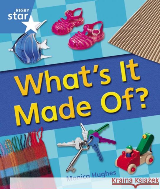 Rigby Star Guided Year 1 Blue Level: Whats It Made Of Reader Single  9780433072836 Pearson Education Limited - książka