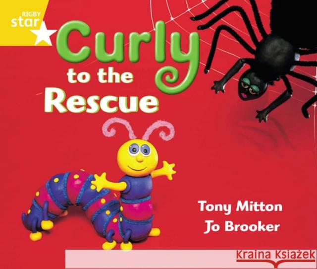 Rigby Star Guided Year 1 Yellow LEvel: Curly to the Rescue Pupil Book (single)  9780433027676 Pearson Education Limited - książka