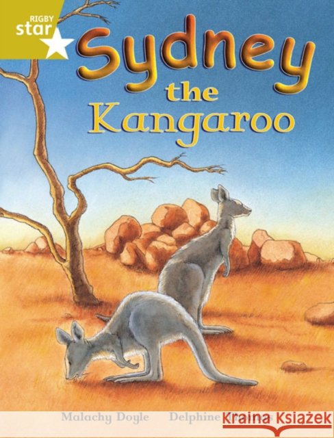Rigby Star Independent Gold Reader 4 Sydney the Kangaroo Malachy Doyle 9780433030492 Pearson Education Limited - książka