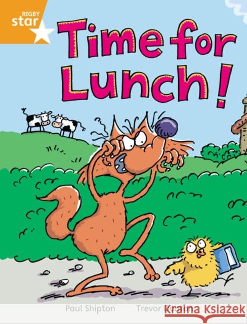 Rigby Star Independent Orange Reader 2: Time for Lunch Paul Shipton 9780433030355 Pearson Education Limited - książka