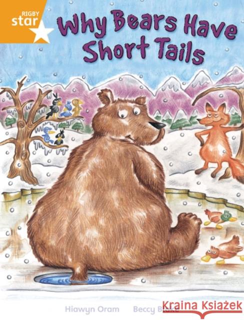 Rigby Star Independent Year 2 Orange Fiction Why Bears Have Short Tails Single Hiawyn Oram 9780433034520 Pearson Education Limited - książka
