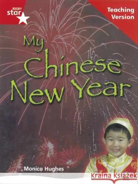 Rigby Star Non-fiction Guided Reading Red Level: My Chinese New Year Teaching Version  9780433047957 Pearson Education Limited - książka