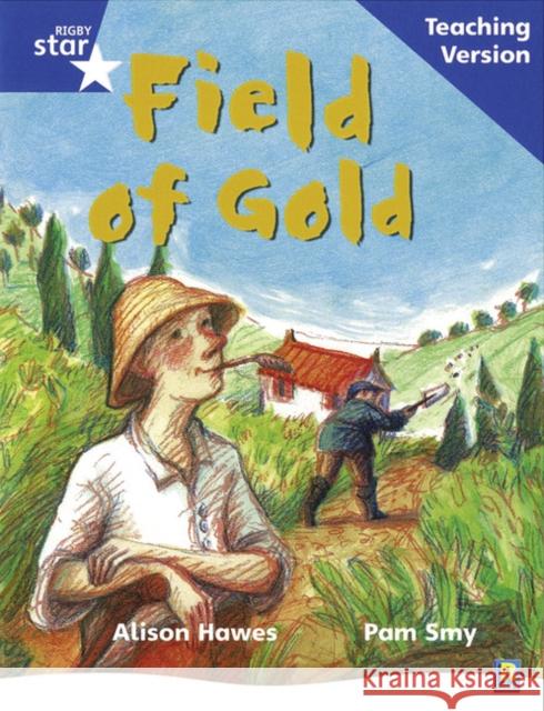 Rigby Star Phonic Guided Reading Blue Level: Field of Gold Teaching Version  9780433049609 Pearson Education Limited - książka