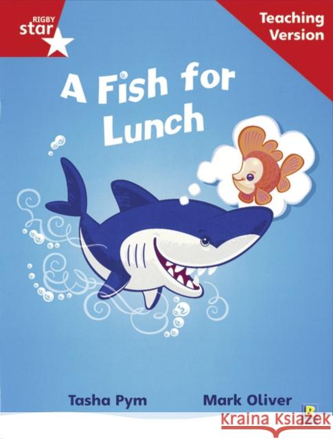 Rigby Star Phonic Guided Reading Red Level: A Fish for Lunch Teaching Version  9780433048640 HEINEMANN EDUCATIONAL BOOKS - PRIMARY DIVISIO - książka