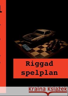 Riggad spelplan: F?rsta boken om Frank Nalle Windahl 9789180971935 Bod - Books on Demand - książka