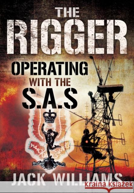 Rigger: Operating with the SAS Jack Williams 9781473831308 PEN & SWORD BOOKS - książka