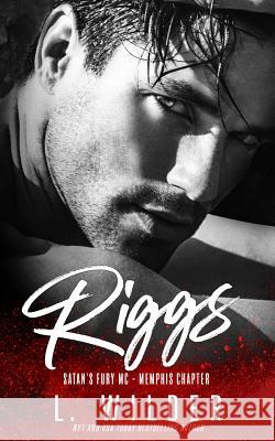 Riggs: Satan's Fury MC- Memphis Chapter (Book 3) Lisa Cullinan L. Wilder 9781731321268 Independently Published - książka
