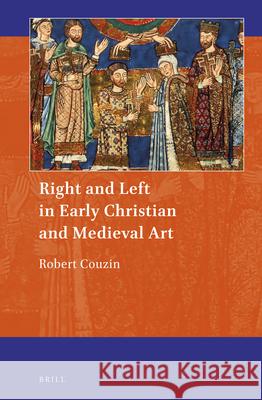 Right and Left in Early Christian and Medieval Art Robert Couzin 9789004448254 Brill - książka