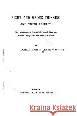 Right and wrong thinking, and their results Crane, Aaron Martin 9781530150632 Createspace Independent Publishing Platform - książka