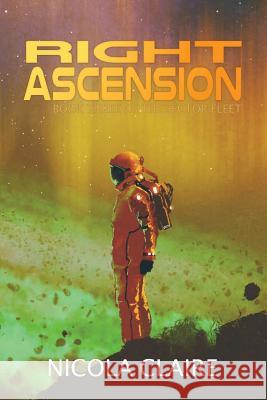 Right Ascension (The Sector Fleet, Book 3) Nicola Claire 9781099945380 Independently Published - książka