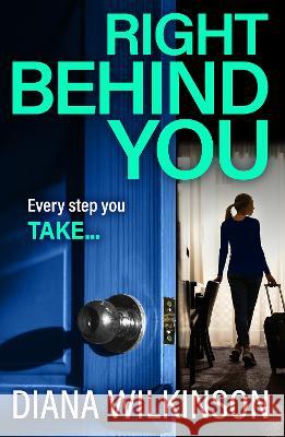Right Behind You Diana Wilkinson 9781837516421 Boldwood Books Ltd - książka