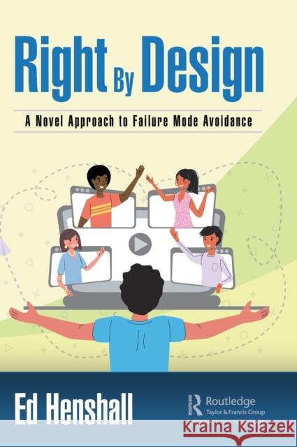 Right by Design: A Novel Approach to Failure Mode Avoidance Henshall, Ed 9781032260082 Taylor & Francis Ltd - książka