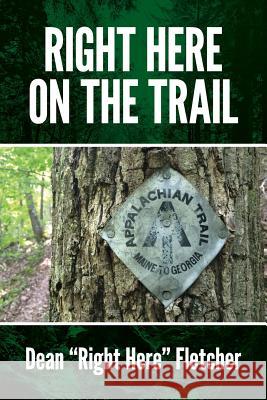 Right Here on the Trail Fletcher Dean 9781495129216 Fletcher Books - książka