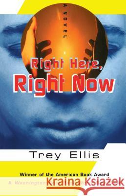 Right Here Right Now Trey Ellis 9780684859842 Simon & Schuster - książka