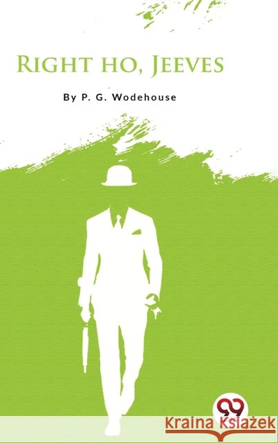 Right Ho, Jeeves P G Wodehouse 9789356566507 Double 9 Booksllp - książka