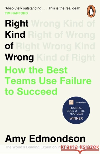 Right Kind of Wrong: How the Best Teams Use Failure to Succeed Amy Edmondson 9781847943781 Cornerstone - książka