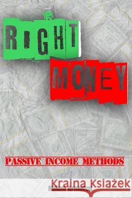Right Money 101: Passive Income Methods Hulusi Armutcu 9781679375057 Independently Published - książka