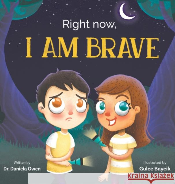Right Now, I Am Brave Owen, Daniela 9781953177261 Puppy Dogs & Ice Cream Inc - książka
