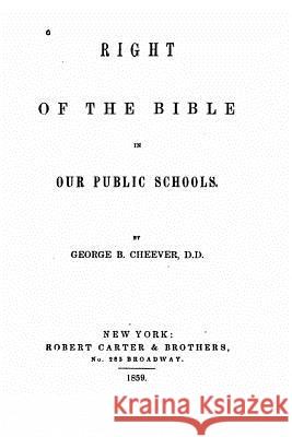 Right of the Bible in our public schools Cheever, George B. 9781530135707 Createspace Independent Publishing Platform - książka