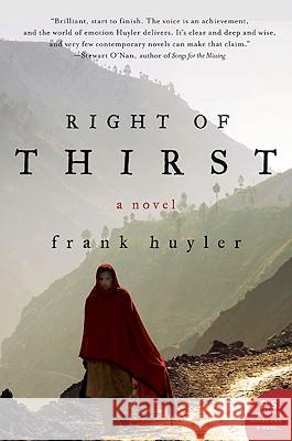 Right of Thirst Frank Huyler 9780061687549 Harper Perennial - książka