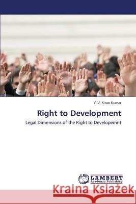 Right to Development Kumar Y V Kiran 9783659344732 LAP Lambert Academic Publishing - książka