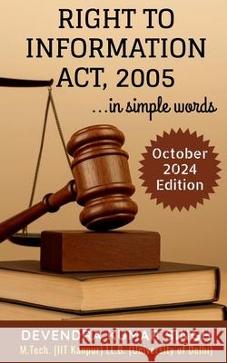 Right to Information Act 2005 ...in simple words Devendra Kumar Singh 9781638502302 Notion Press - książka