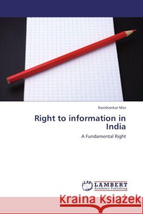 Right to Information in India Ravishankar Mor 9783847375937 LAP Lambert Academic Publishing - książka