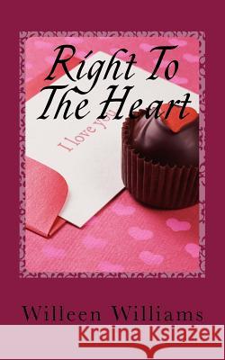Right To The Heart Willeen G Williams 9780998724157 Alpha Word House Publisher - książka