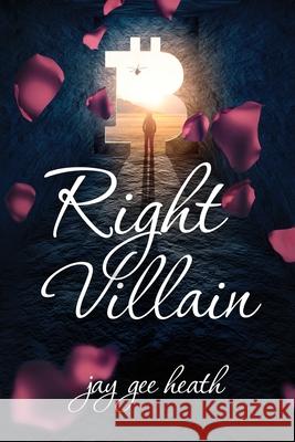 Right Villain Jay Gee Heath 9780999245477 Joyce G Heath - książka
