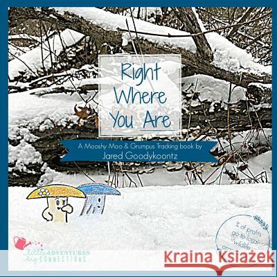 Right Where You Are Jared P. Goodykoontz 9780578458625 Jared Goodykoontz - książka