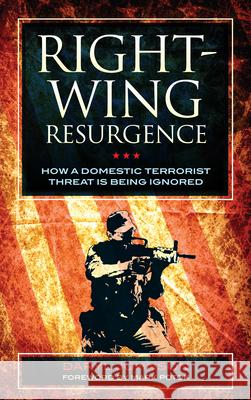 Right-Wing Resurgence: How a Domestic Terrorist Threat is Being Ignored Johnson, Daryl 9781442218963 Rowman & Littlefield Publishers - książka