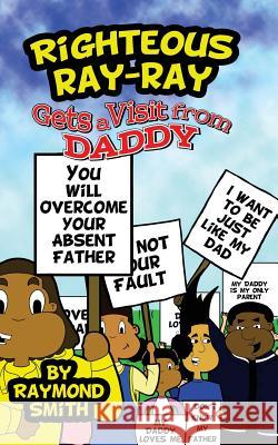 Righteous Ray-Ray Gets A Visit From Daddy Davis, Alan 9780988363441 Righteous Books - książka