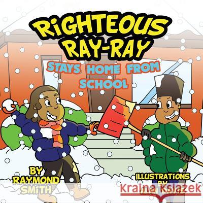 Righteous Ray-Ray Stays Home From School Davis, Alan 9780988363427 Righteous Books - książka