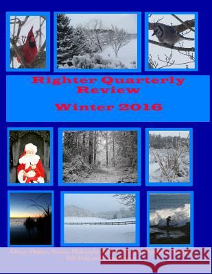 Righter Quarterly Review-Winter 2016 E. B. Alston 9781540645562 Createspace Independent Publishing Platform - książka