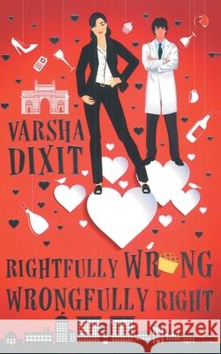 Rightfully Wrong Wrongfully Right Varsha Dixit 9788129141972 Rupa Publications - książka